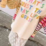 The Way Life Goes Tee - Ivory